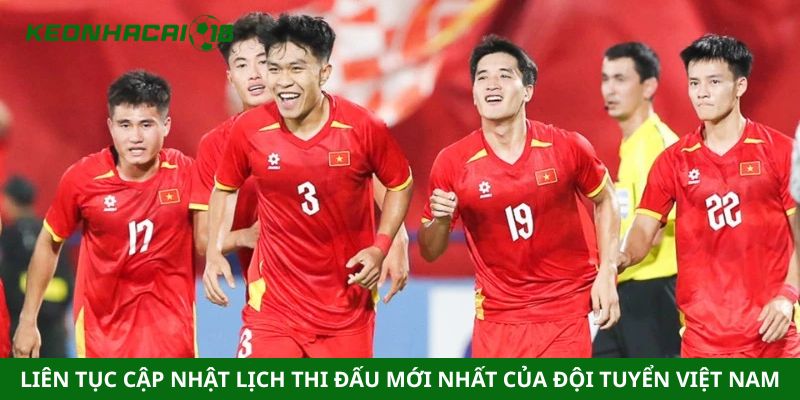 Liên tục cập nhật lịch thi đấu mới nhất của đội tuyển Việt nam